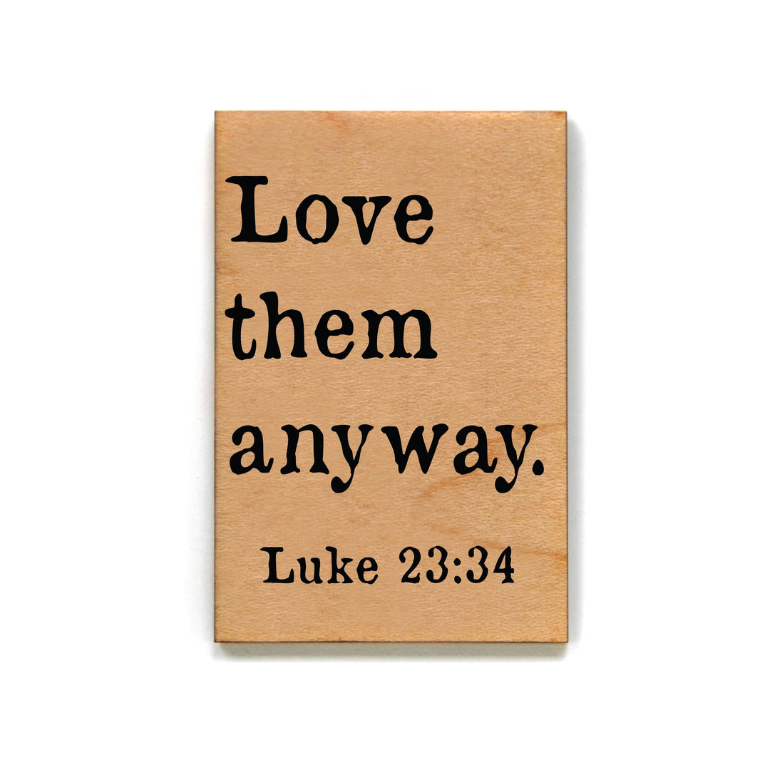 Love them anyway Magnet - XM029 - Driftless Studios