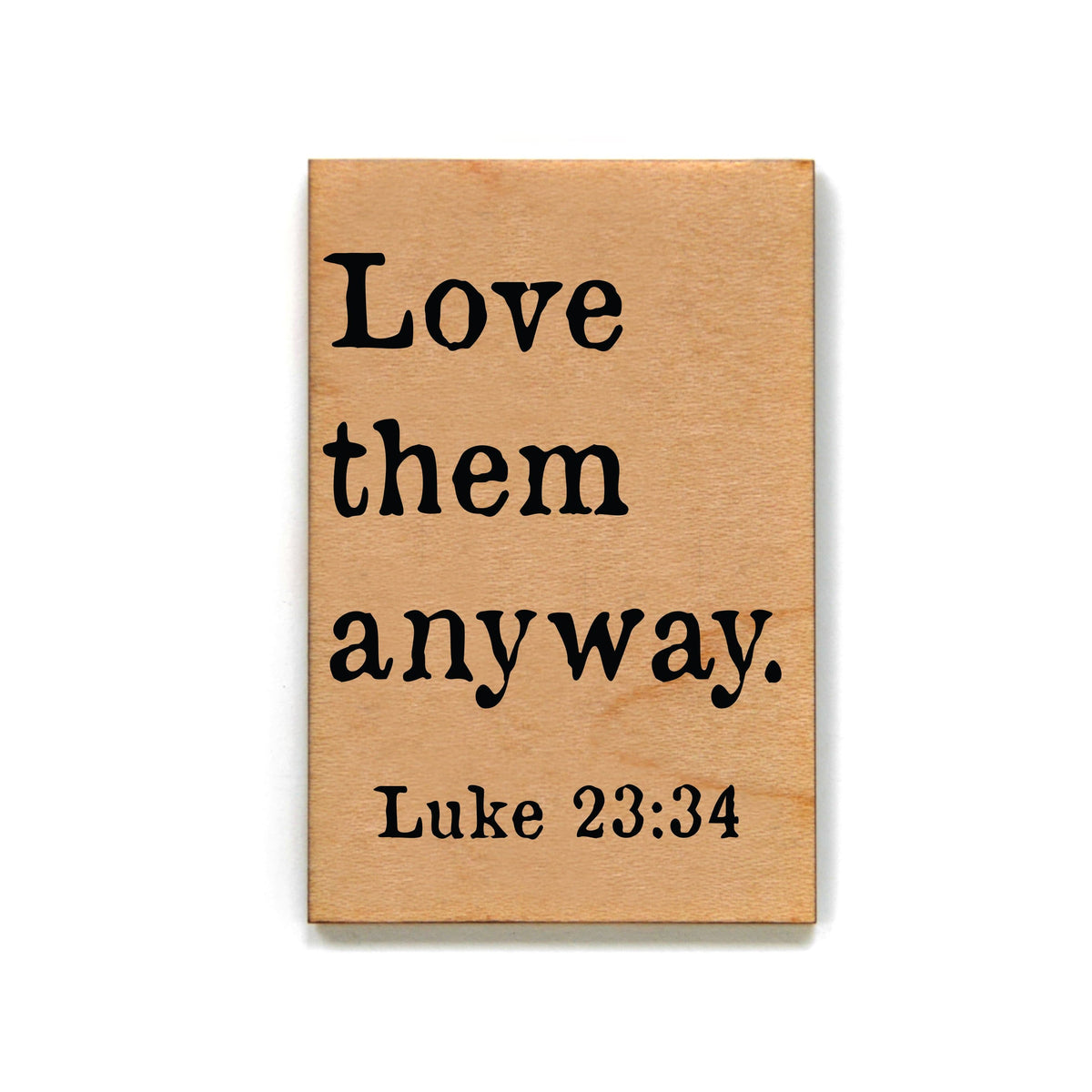 Love them anyway Magnet - XM029 - Driftless Studios