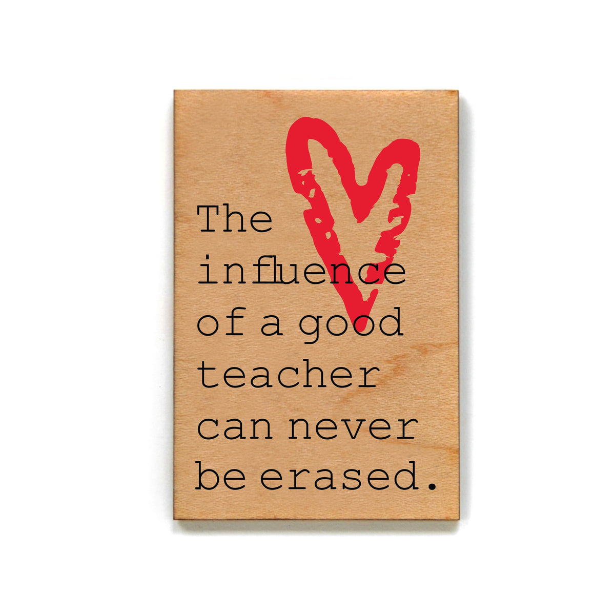 The influence of a good teacher Magnet - XM032 - Driftless Studios