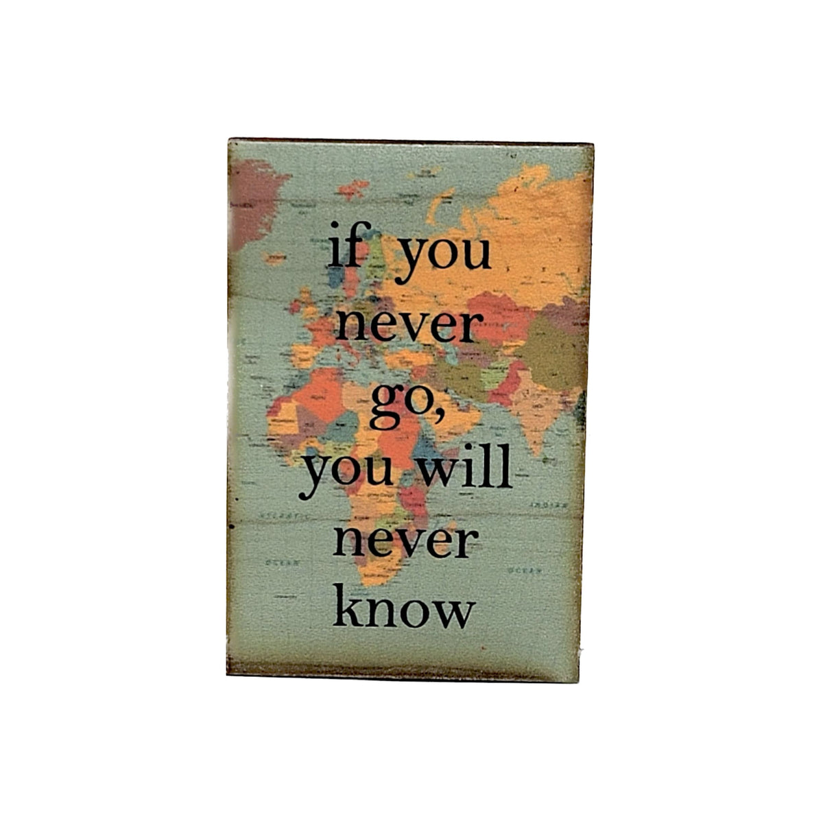 If You Never Go, You Will Never Magnet - XM048 - Pack Of 6 ( $2.25 Per Magnet)