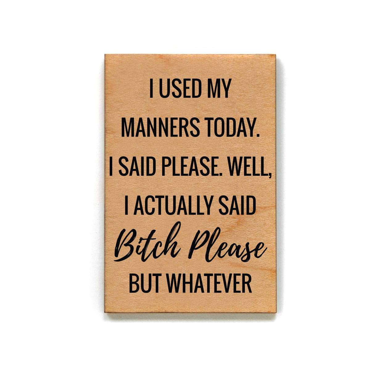 I Used My Manners Today. I Said Please Magnet - XM059 - Pack Of 6 ( $2.25 Per Magnet)