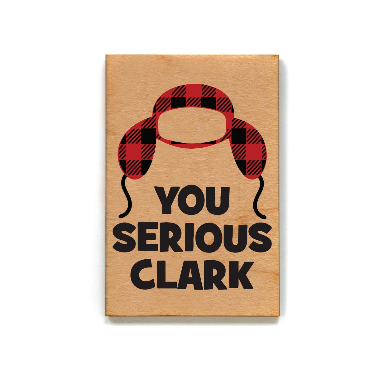 You Serious Clark Magnet - XM060 - Pack Of 6 ( $2.25 Per Magnet)