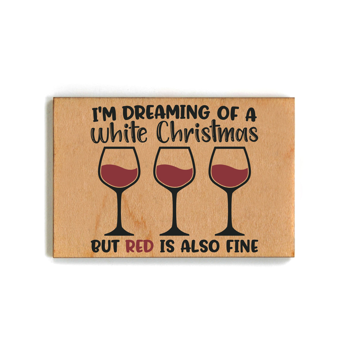I'm Dreaming Of A White Christmas Magnet - XM063 - Pack Of 6 ( $2.25 Per Magnet)