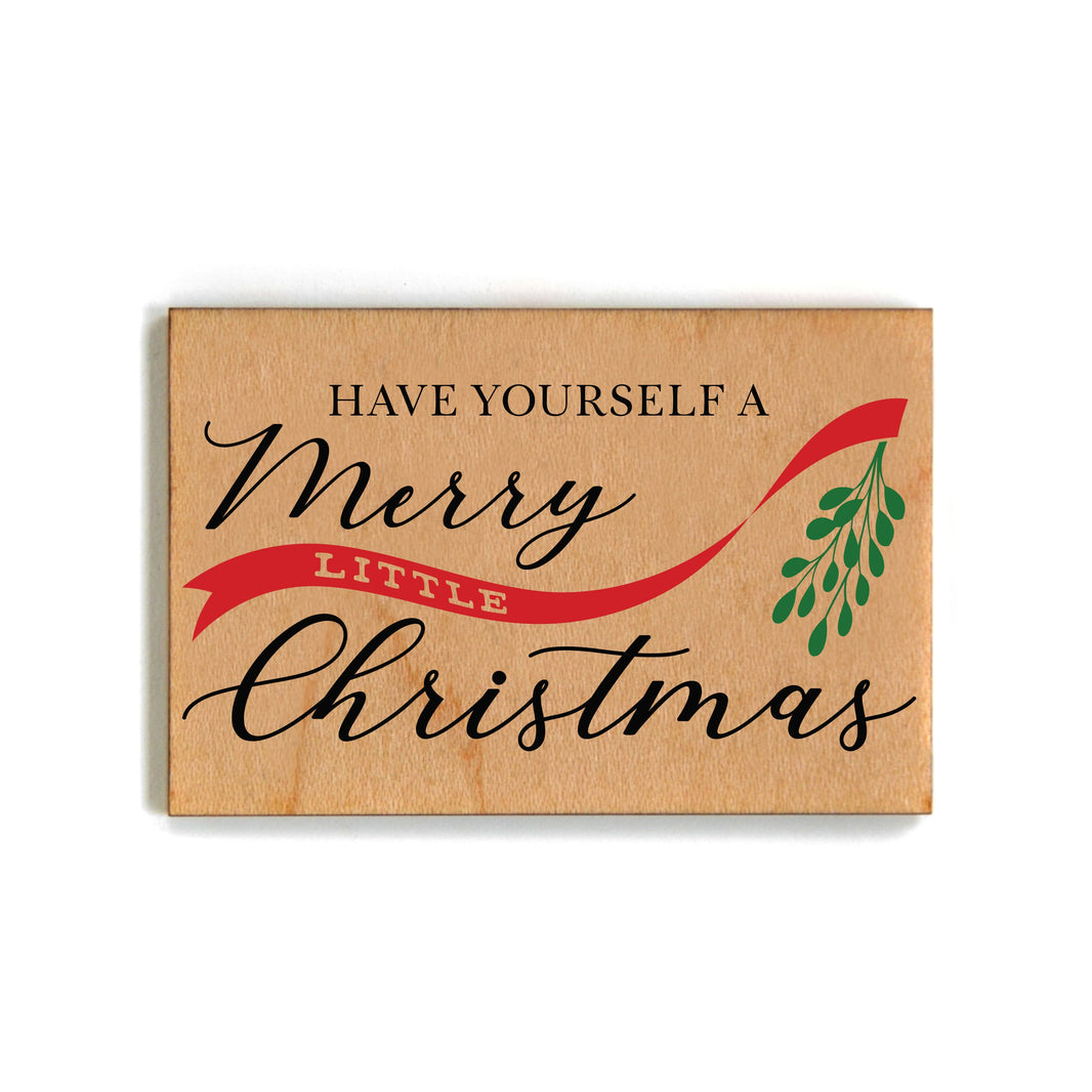 Have Yourself A Merry Little Christmas Magnet - XM066 - Pack Of 6 ( $2.25 Per Magnet)
