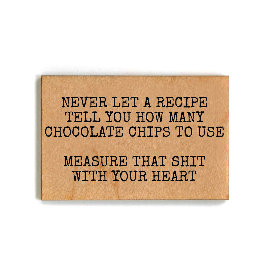 Never Let A Recipe Tell You How Many Magnet - XM083 - Pack Of 6 ( $2.25 Per Magnet)
