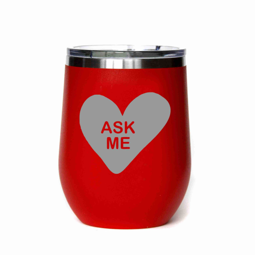 "Ask Me" Candy Heart Tumbler Any Size (4 Tumblers Per Pack)