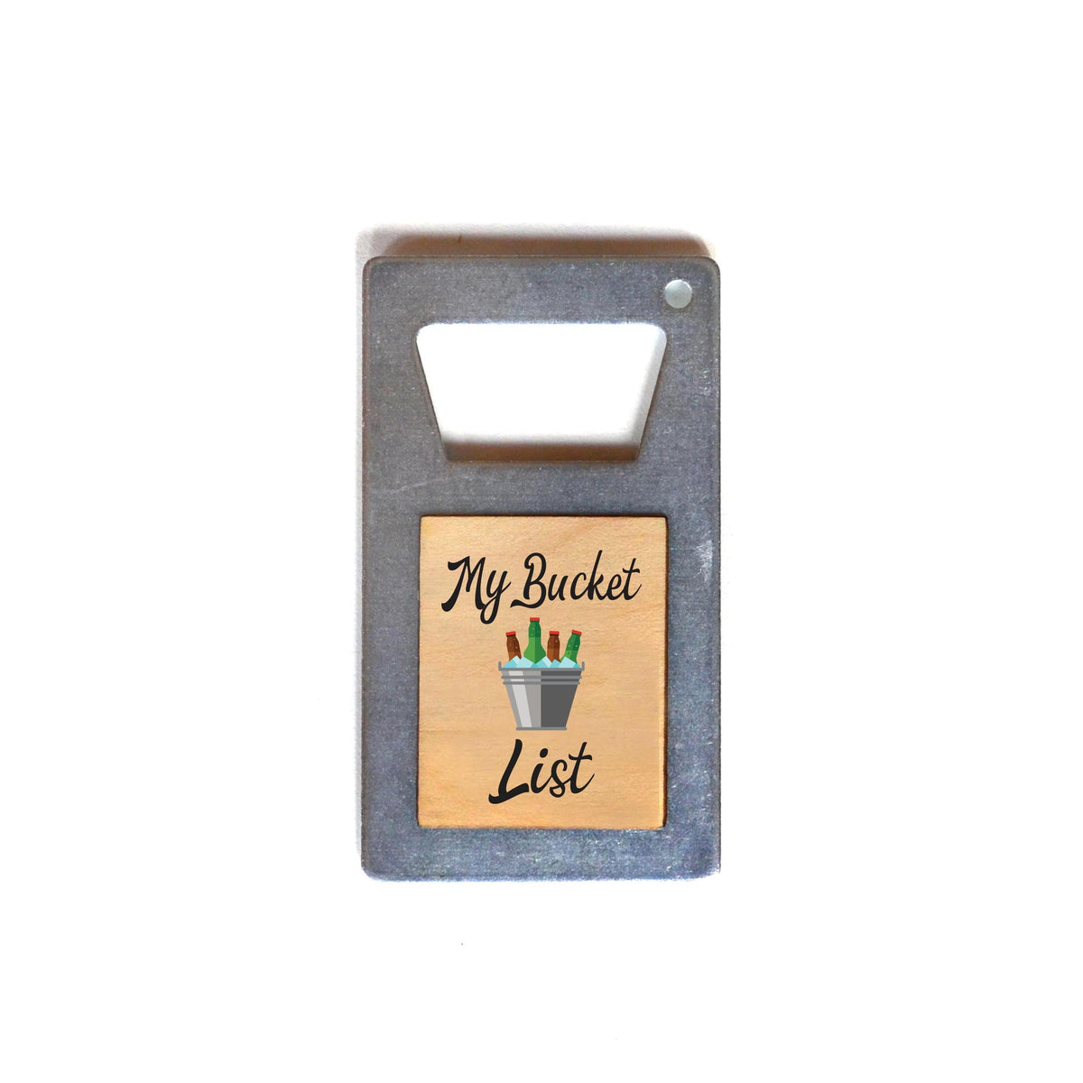 "My Bucket List" Bottle Opener - ZM010 - Driftless Studios