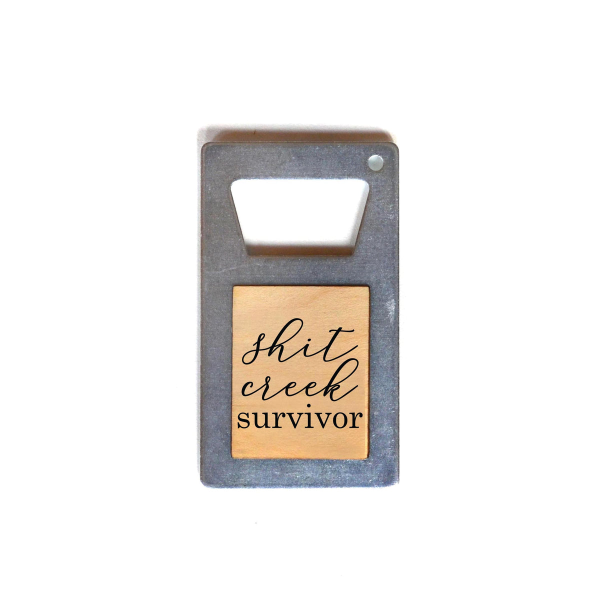 "Shit Creek Survivor" Bottle Opener - ZM017 - 6 Per Pack ($3.75 Ea. Opener)