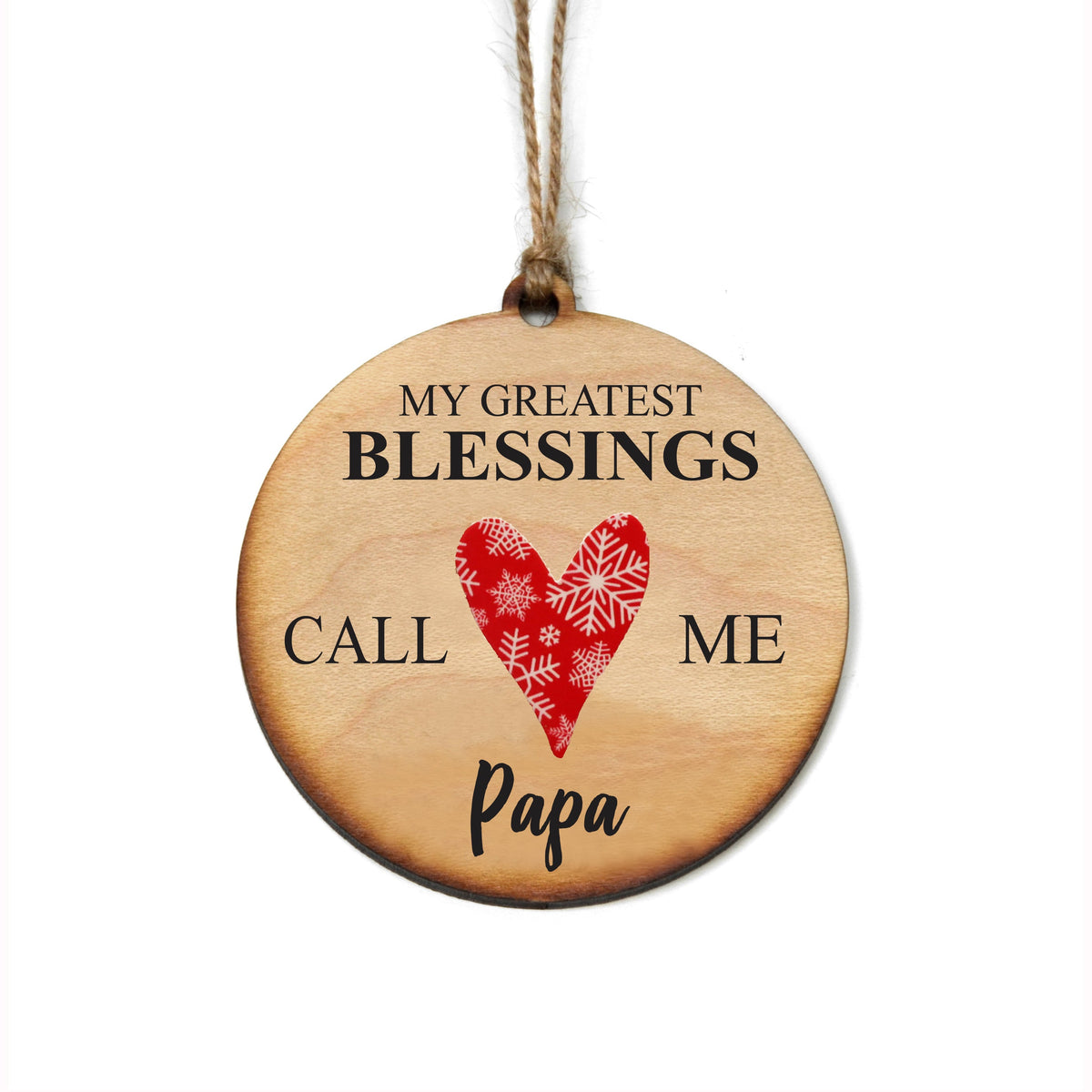 "My Greatest Blessings Call Me Papa" Christmas Ornament - WW011 - Driftless Studios