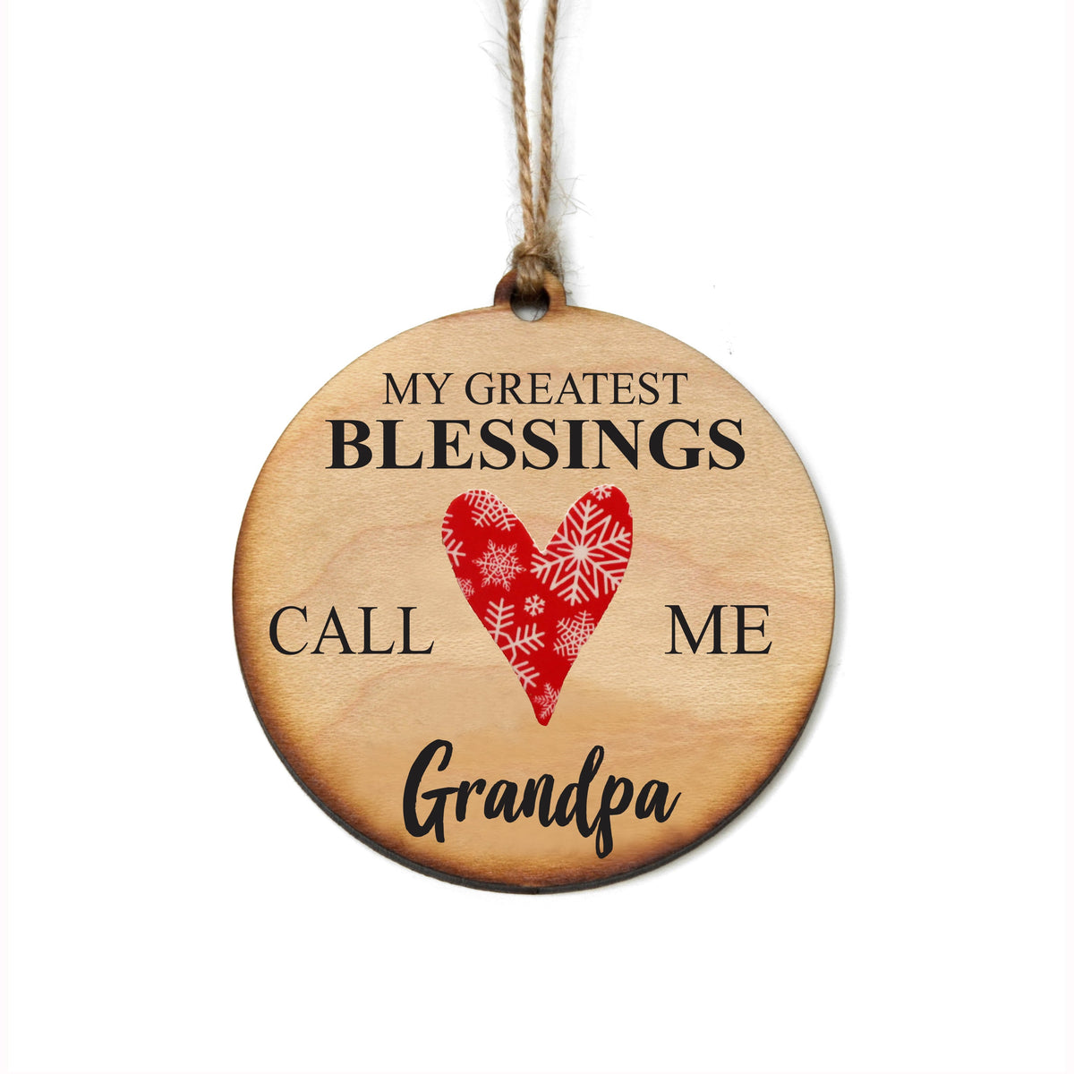 "My Greatest Blessings Call Me Grandpa" Christmas Ornament - WW009 - Driftless Studios