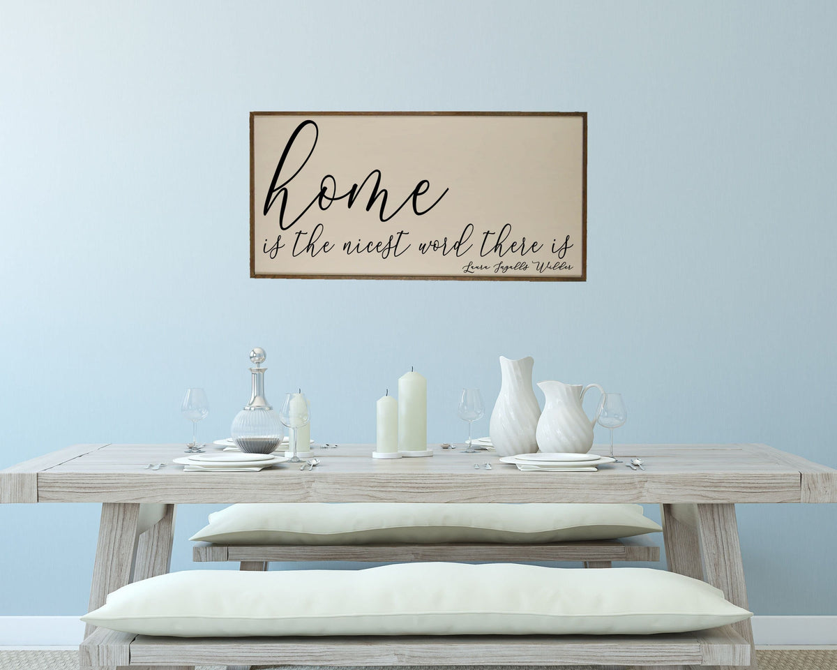 "Home is the Nicest Word There is Sign" Wood Sign - PW010 - Driftless Studios