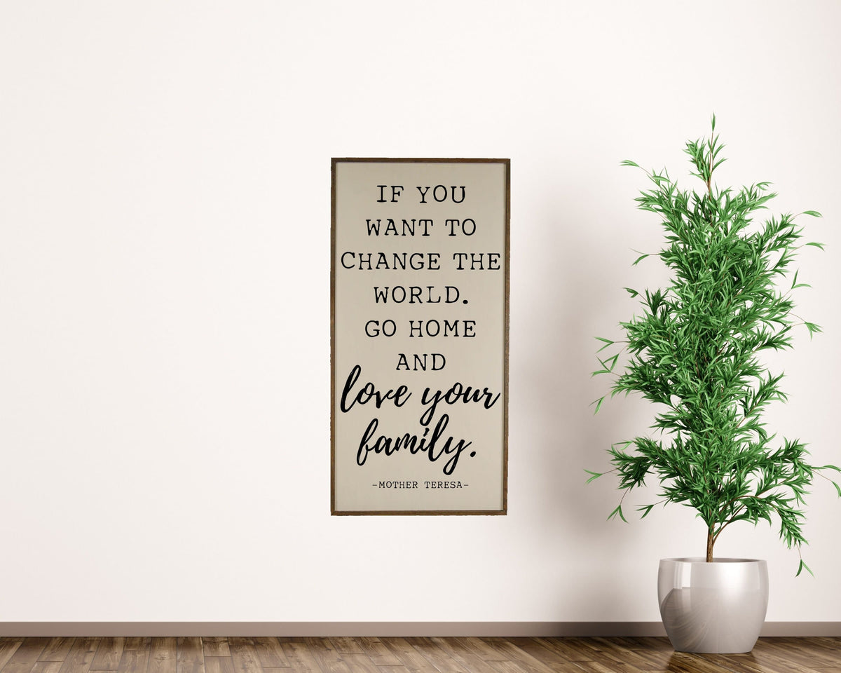 "Go Home And Love Your Family" Vertical Wood Sign PW012 - Driftless Studios