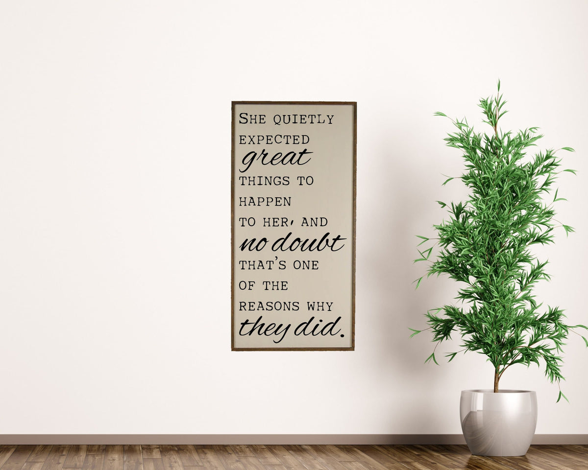 "She Quietly Expected Great Things" Vertical Wood Sign - PW003 - Driftless Studios